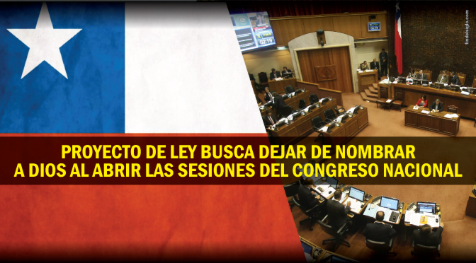 [Chile] Buscan quitar «Dios» de las sesiones del Congreso